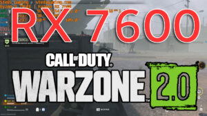 RX 7600: COD Warzone 2.0 DMZ
