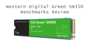 Western Digital Green SN350 1TB Benchmarks Review WDS100T3G0C